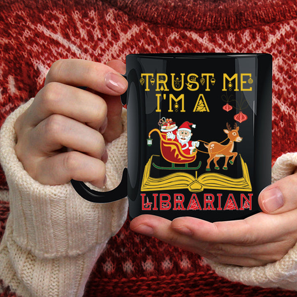 I'm A Librarian Coffee Mug, Christmas Gift For Librarian Coffee Cup
