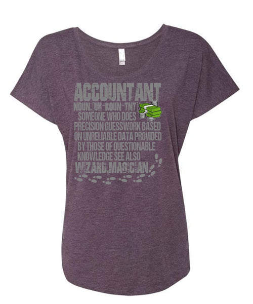 Who Does Precision Guesswork T Shirt, Being An Accountant T Shirt, Cool Shirt (Ladies' Triblend Dolman Sleeve)