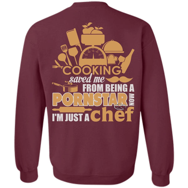 I'm Just A Chef T Shirt, I Love Cooking Sweatshirt