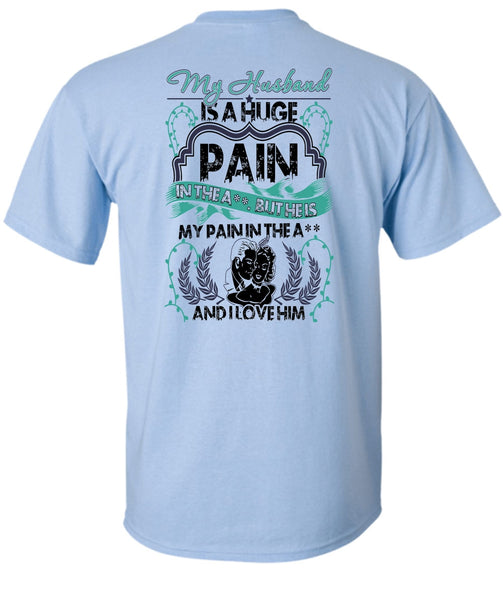 My Husband Is A Huge T Shirt, Being A Husband T Shirt