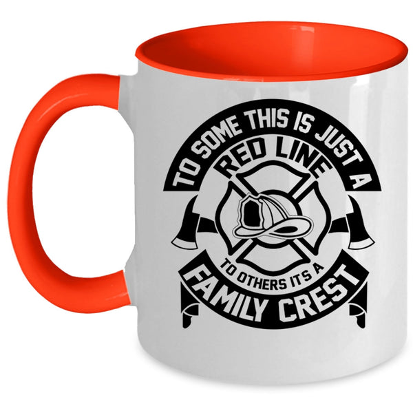 It's A Family Crest Coffee Mug, To Some This Is Just A Red Line Accent Mug