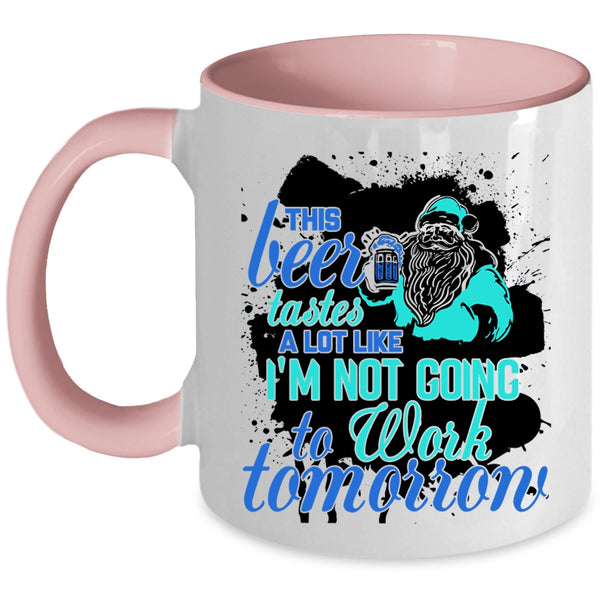 Cute Christmas Coffee Mug, This Beer Tastes A Lot Like Accent Mug