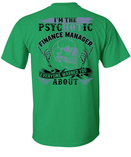 I'm The Psychotic Finance Manager T Shirt, I Love Manager T Shirt