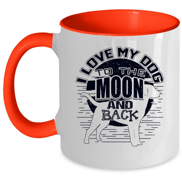 Cute Dog Owner Coffee Mug, I Love My Dog To The Moon And Back Accent Mug