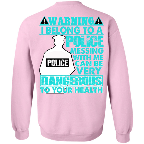 I Love Police T Shirt, I Belong To A Police Sweatshirt