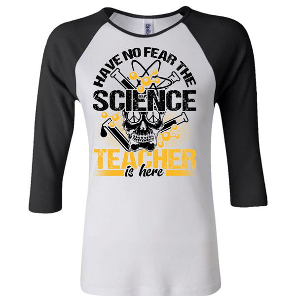 Have No Fear The Science Teacher Is Here T Shirt, I Love Teacher T Shirt, Awesome T-Shirts