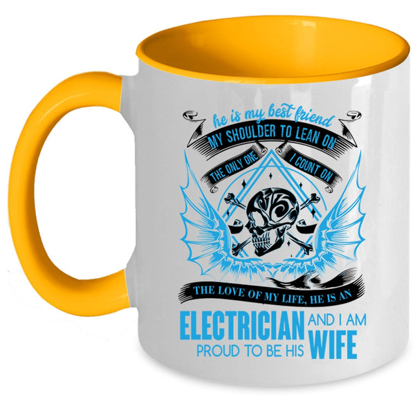 I Am Proud To Be His Wife Coffee Mug, He Is An Electrician Accent Mug