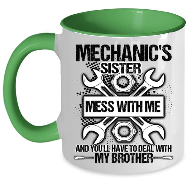 Don't Mess With Me Coffee Mug, Mechanic's Sister Accent Mug