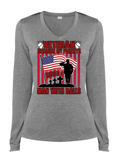 My Parents Raised A Man With Balls T Shirt, Being A Veteran T Shirt, Cool Shirt (Ladies LS Heather V-Neck)
