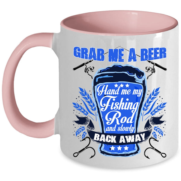 Hand Me My Fishing Rod Coffee Mug, Grab Me A Beer Accent Mug