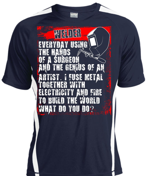 Welder Everyday Using The Hands T Shirt, Build The World T Shirt, Cool Shirt
