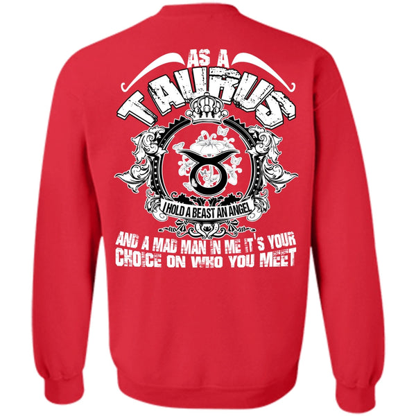 I Hold A Beast An Angel T Shirt, I Love Taurus Sweatshirt