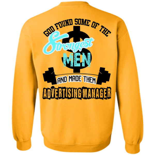 Being A Manager T Shirt, God Found Some Of The Strongest Men Sweatshirt