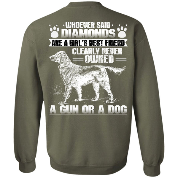 Diamonds Are A Girl's Best Friend T Shirt, I Love My Dog Sweatshirt