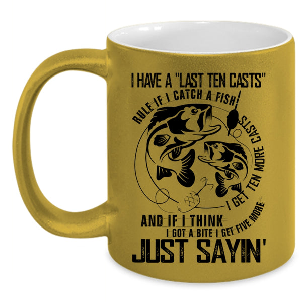 I Get Ten More Casts Coffee Mug, If I Catch A Fish Accent Mug