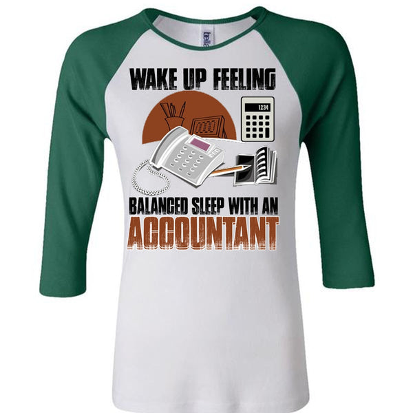 Wake Up Feeling T Shirt, I Love Accountant T Shirt, Awesome T-Shirts