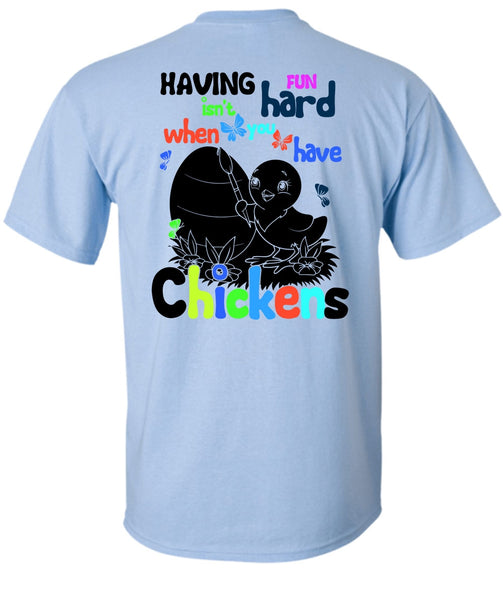 You Have Chickens T Shirt, I Love Chicken T Shirt