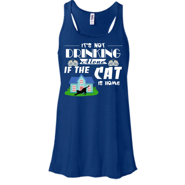 It's Not Drinking Alone If The Cat Is Home Shirt, Cool Cat Shirt