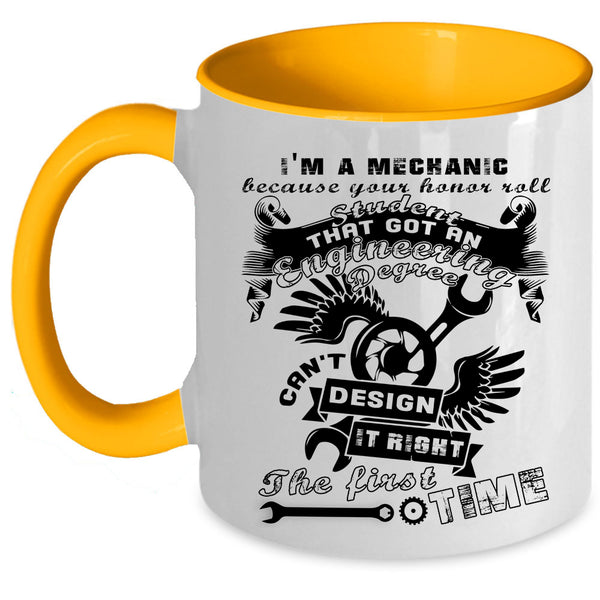 Best Gift For Mechanics Coffee Mug, I'm A Mechanic Accent Mug
