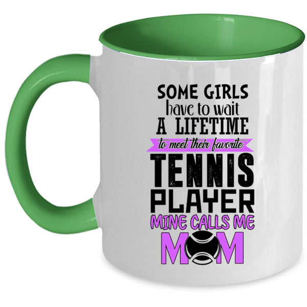 Mine Calls Me Mom Coffee Mug, Favorite tennis Player Accent Mug