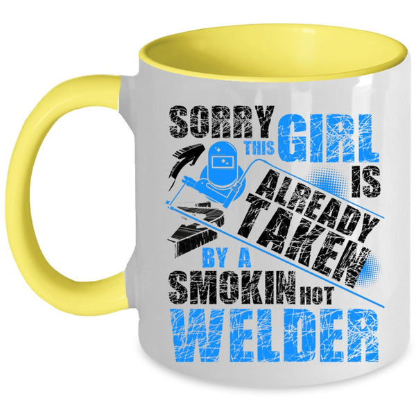 Cute Welder's Wife Coffee Mug, This Girl Is Already Taken By A Hot Welder Accent Mug