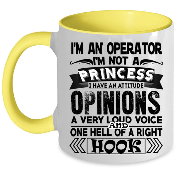 I'm Not A Princess Coffee Mug, I'm An Operator Accent Mug