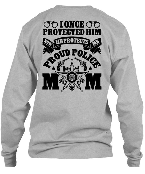 I Once Protected Him T Shirt, I Love Police T Shirt