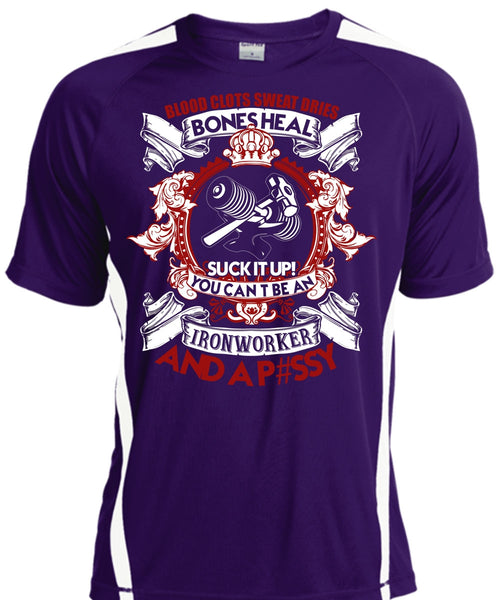 You Can't Be An Ironworker T Shirt, Blood Clots Sweat Dries T Shirt, Cool Shirt