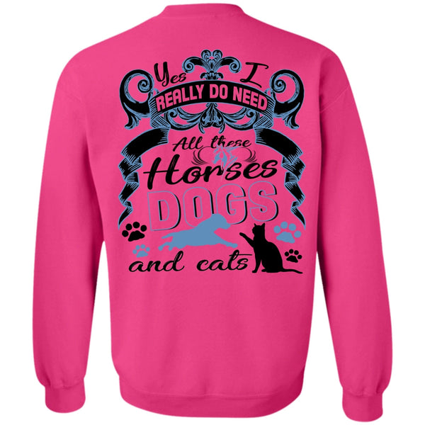 I Love Equestrian T Shirt, All These Horses Dogs And Cats Sweatshirt
