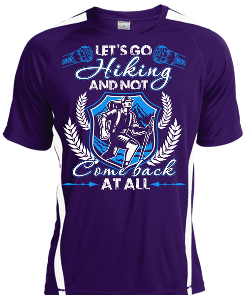 Let's Go Hiking T Shirt, Not Com Back At All T Shirt, Cool Shirt