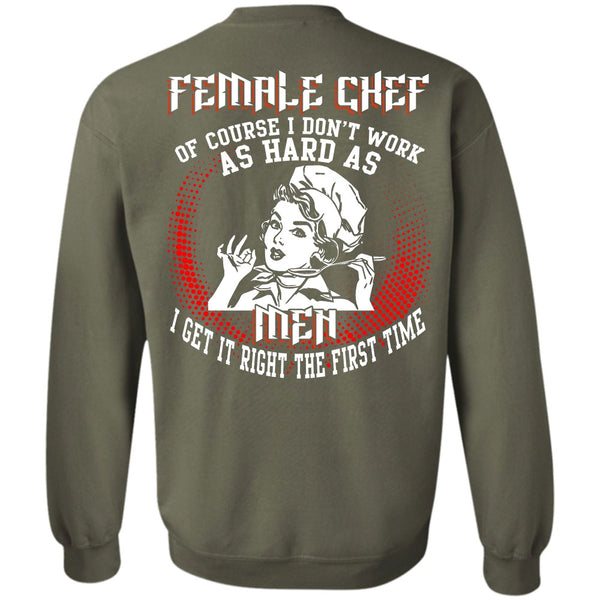It Right The First Time T Shirt, I Love Chef Sweatshirt