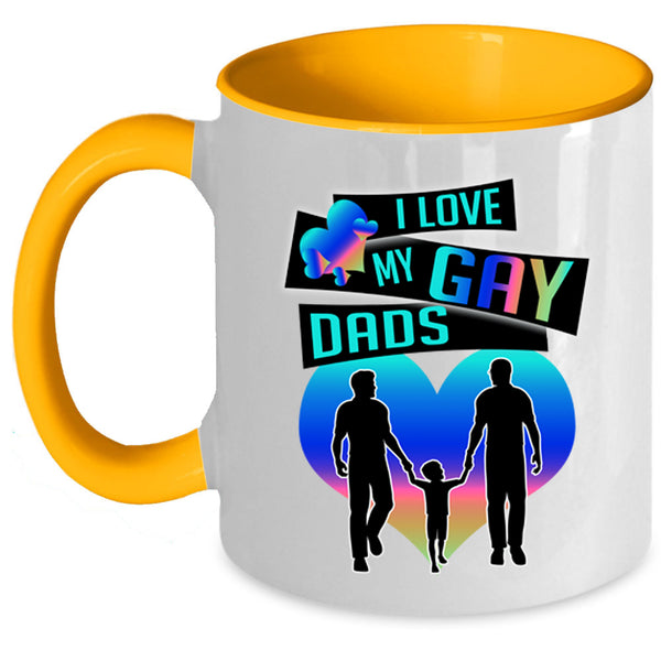 Gift For Dad Coffee Mug, I Love My Gay Dads Accent Mug
