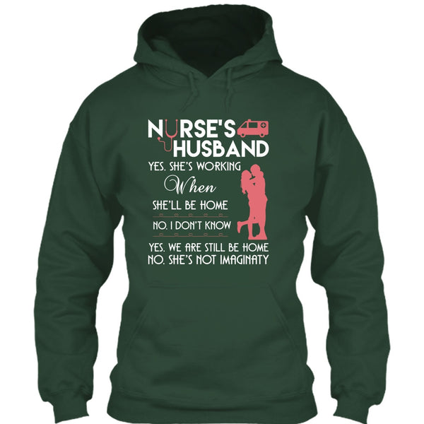 Nurse's Husband T Shirt, Yes We Are Still Be Home T Shirt