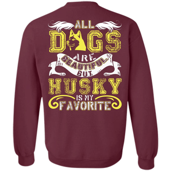Husky Is My Favorite T Shirt, I Love Husky Sweatshirt