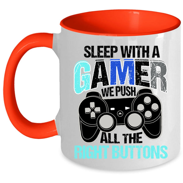 We Push All The right Buttons Coffee Mug, Sleep With A Gamer Accent Mug