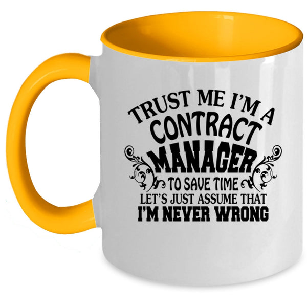 Cool Contract Manager Coffee Mug, Trust Me I'm A Contract Manager Accent Mug