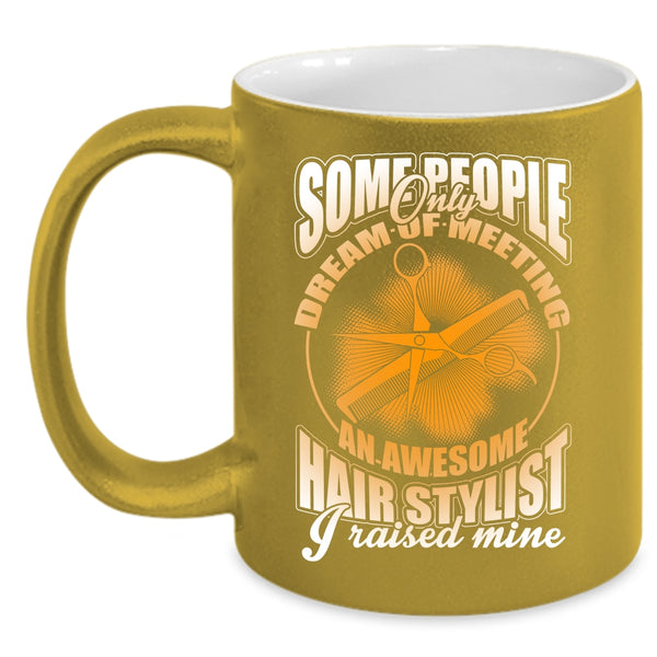 I Raised An Awesome Hairstylist Coffee Mug, Cool Job Title Coffee Cup