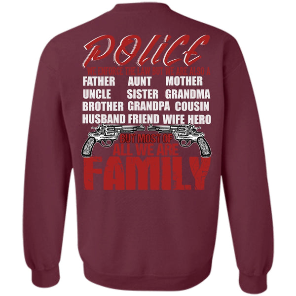 We Are Family T Shirt, I Love Police Sweatshirt