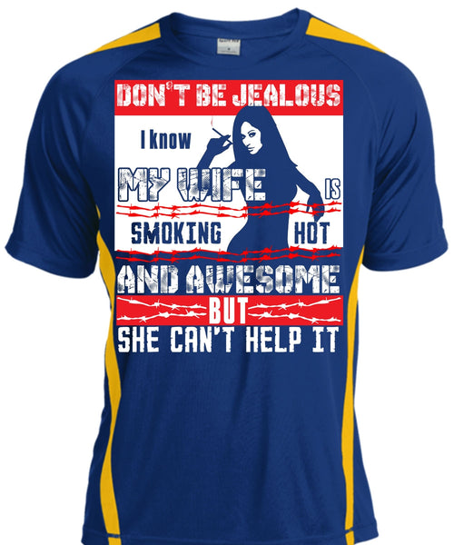 I Know My Wife T Shirt, She Can't Help It T Shirt, Cool Shirt