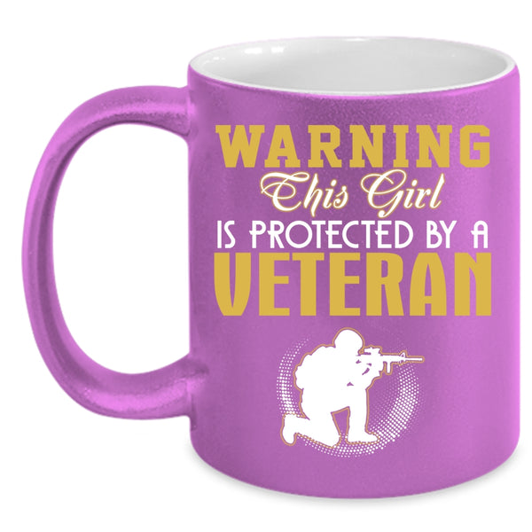 This Girl Is Protected By A Veteran Coffee Mug, Cute Girls Coffee Cup