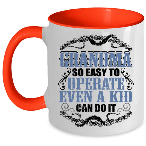 Funny Grandmas Coffee Mug, Grandma So Easy To Operate Accent Mug