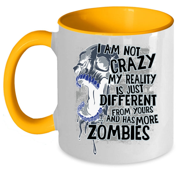 Funny Gift For Friends Coffee Mug, I Am Not Crazy Accent Mug