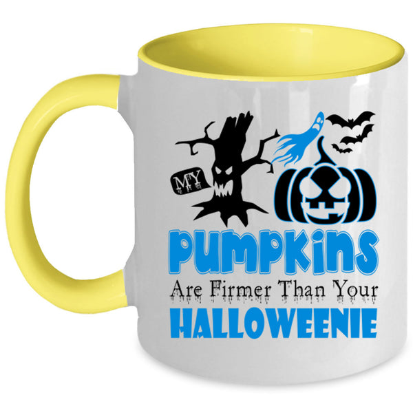 Firmer Than Your Halloween Coffee Mug, My Pumpkins Accent Mug