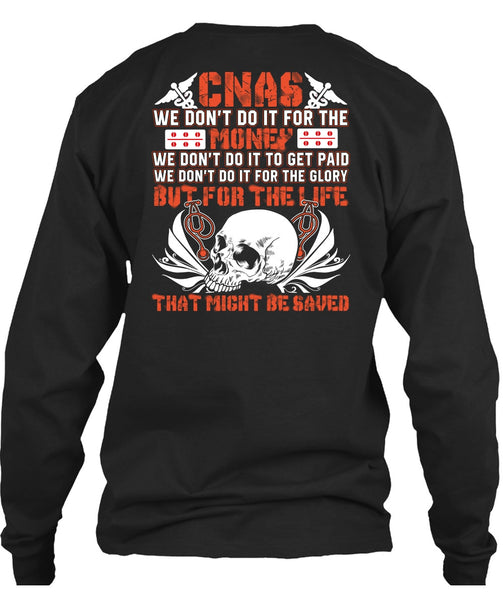 We Don't Do It For The Money T Shirt, I Love CNAS T Shirt