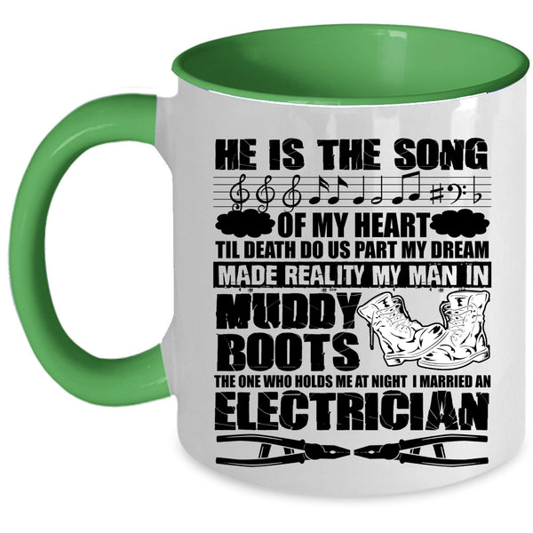 I Married An Electrician Coffee Mug, He Is The Song Of My Heart Accent Mug