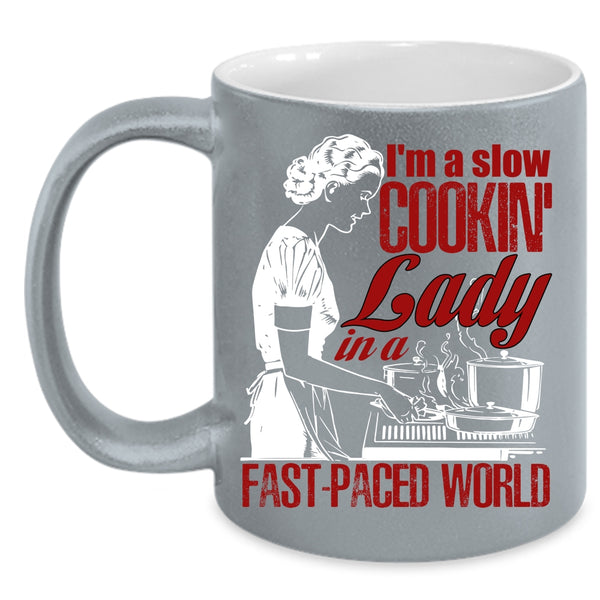 I'm A Slow Cooking Lady Coffee Mug, Funny Gift For My Mom Coffee Cup