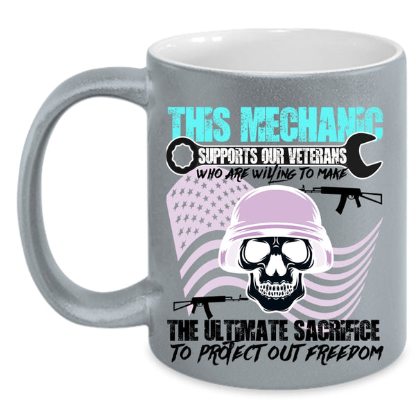 Cool Veteran Coffee Mug, This Mechanic Supports Our Veterans Accent Mug