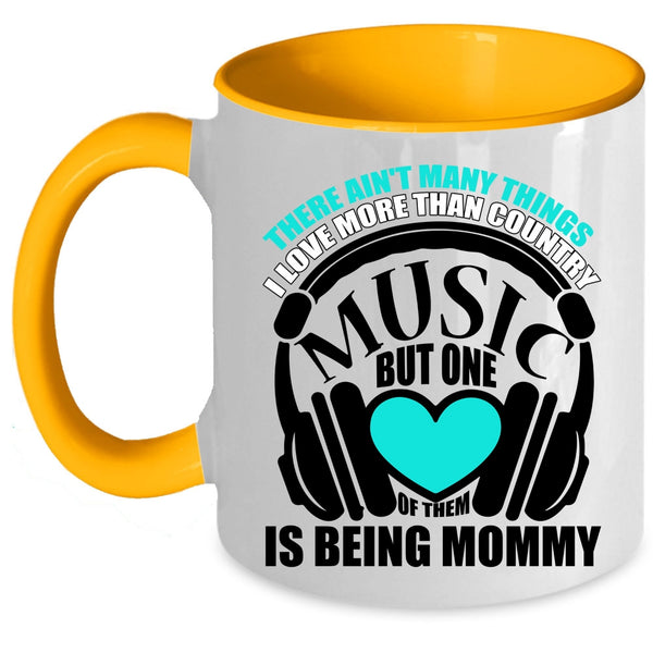 Being Mommy Coffee Mug, I Love Country Music Accent Mug