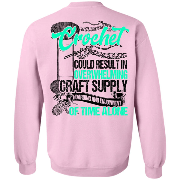 I Love Crochet T Shirt, Crochet Could Result Sweatshirt