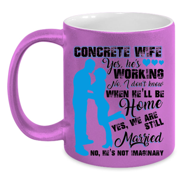 Cool Gift For Concrete Wife Coffee Mug, Concrete Wife Accent Mug